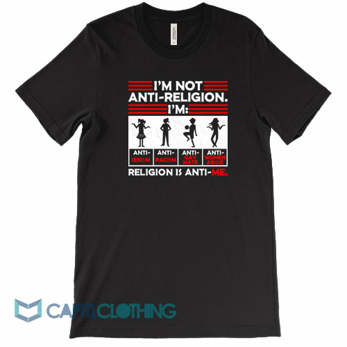 I’m-Not-Anti-Religion-Tee