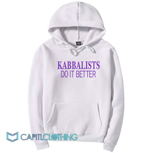 Kabbalists Do It Better Hoodie