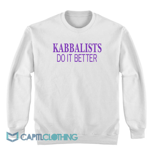 Kabbalists-Do-It-Better-Sweatshirt1