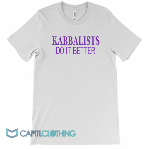 Kabbalists-Do-It-Better-Tee