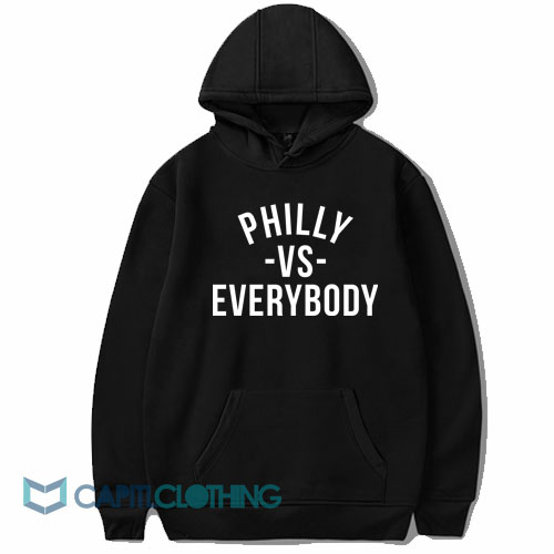 Philly Vs Everybody Hoodie