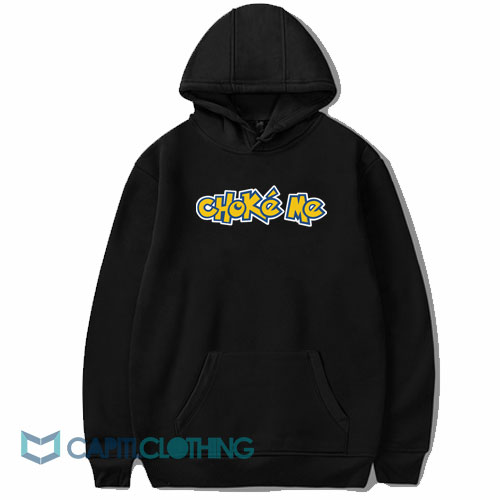 Chocke Me Pokemon Hoodie