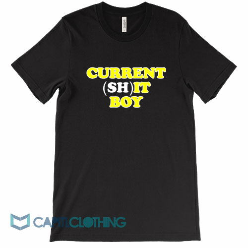 Current-Shit-Boy-Tee