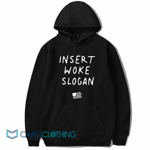 Daily Wire Merch Insert Woke Hoodie