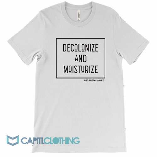 Decolonize-And-Moisturize-Tee