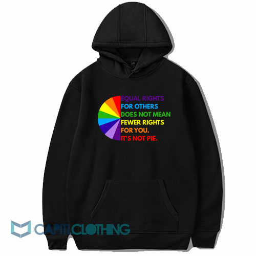 Equal Rights For Others Does Not Mean Hoodie