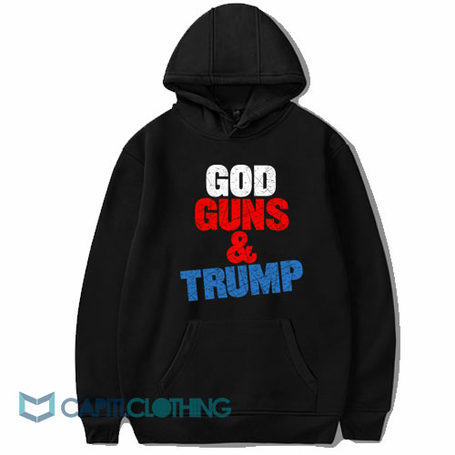 God Guns And Trump Kid Rock Hoodie