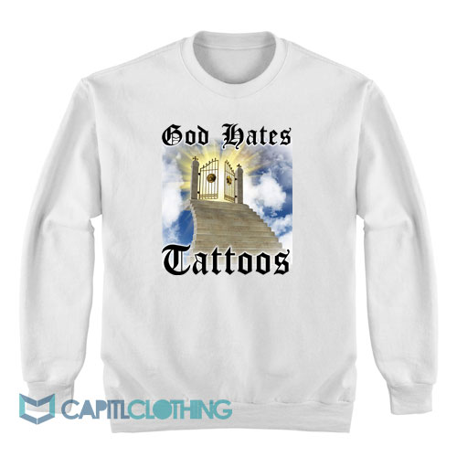 God-Hates-Tattoos-Sweatshirt1