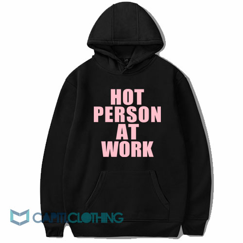 Hot Person At Work Pink Hoodie