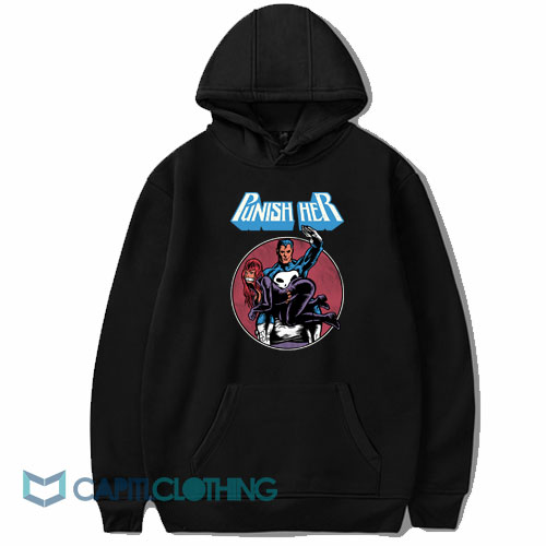 Marvel Punish Her Parody Hoodie