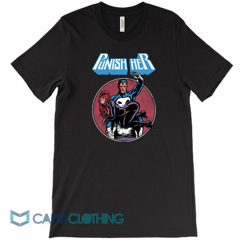 Marvel-Punish-Her-Parody-Tee