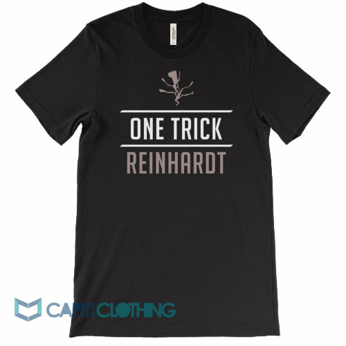 One-Trick-Reinhardt-Tee