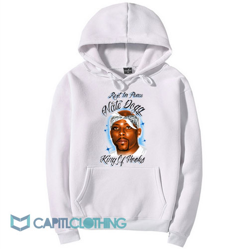 Rest In Peace Nate Dogg King Of Hooks Hoodie