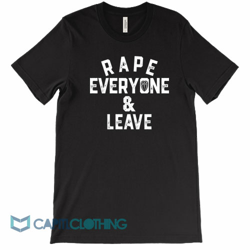 Roman-Reigns-Rape-Everyone-And-Leave-Tee