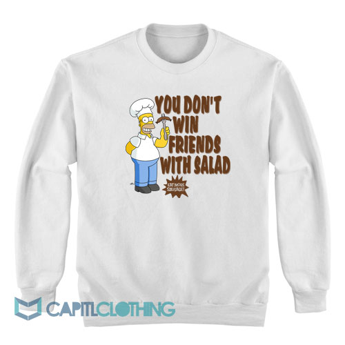 Simpsons-You-Don't-Win-Friends-With-Salad-Sweatshirt1