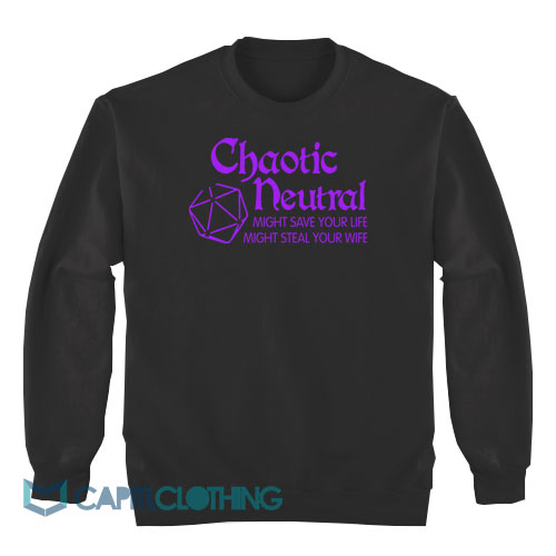 Chaotic-Neutral-Might-Save-Your-Life-Sweatshirt1