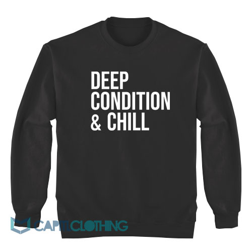 Deep-Condition-And-Chill-Sweatshirt1