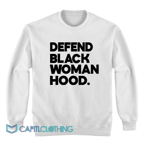 Defend-Black-Woman-Hood-Sweatshirt1