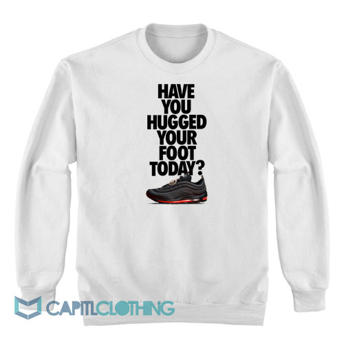 Have-You-Hugged-Your-Foot-Sweatshirt1