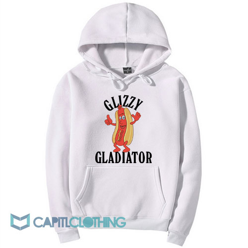 Hotdog Glizzy Gladiator Hoodie