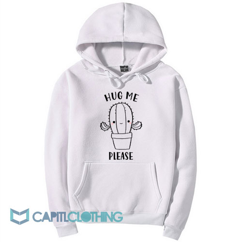 Hug Me Please Cactus Hoodie