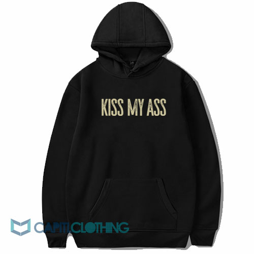 Kiss My Ass Hoodie