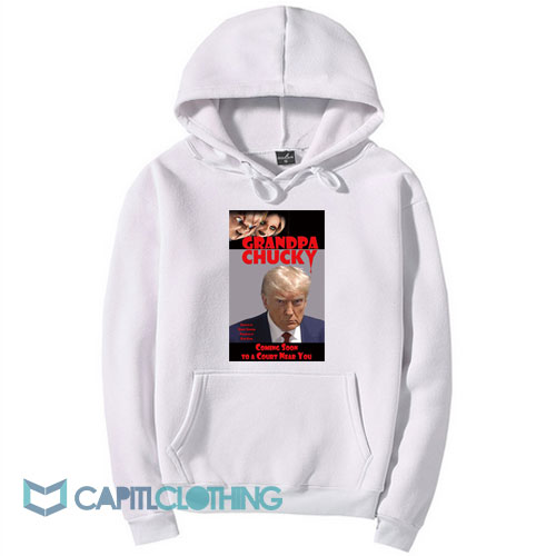 Donald Trump Grandpa Chucky Hoodie