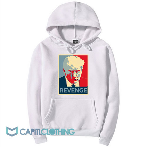 Donald Trump Revenge Hoodie