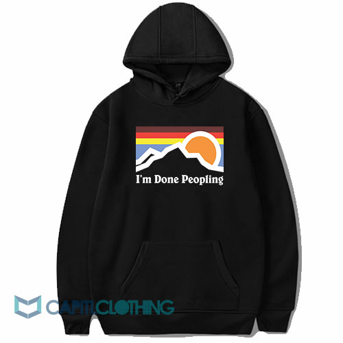 I’m Done Peopling Patagonia Hoodie