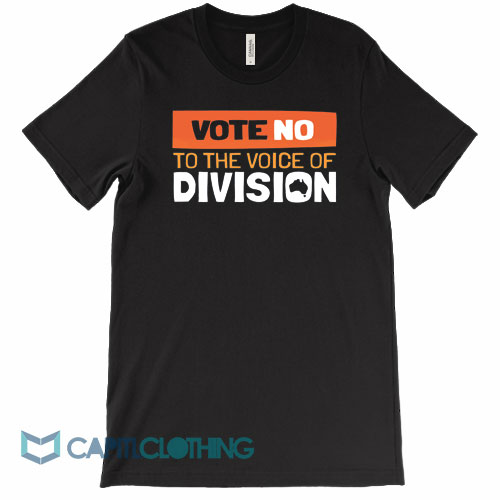 Vote No To The Voice Of Division Tee