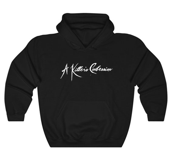 A Killer's Confession Hoodie