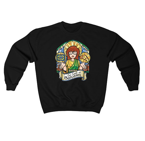 Daria Our Lady Of Sarcasm Sweatshirt