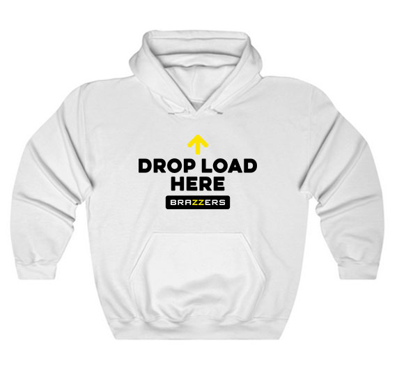 Drop Load Here Brazzers Hoodie