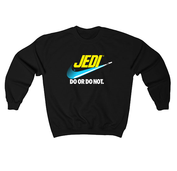 Jedi Do Or Not Sweatshirt