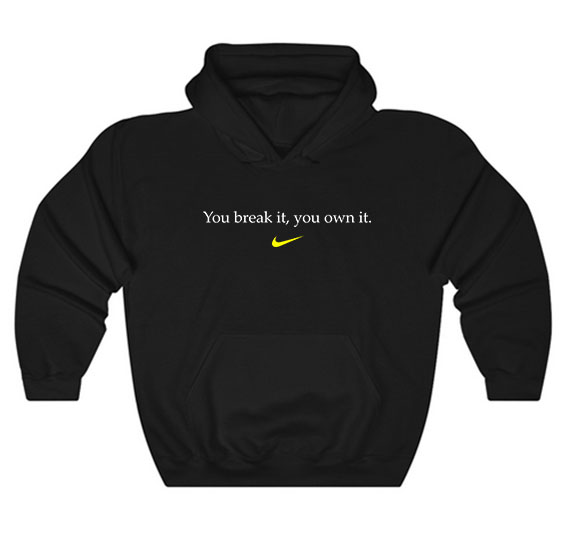 You Break It You Own It Caitlin Clark Hoodie